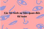 Các tội hình sự liên quan đến Kế toán