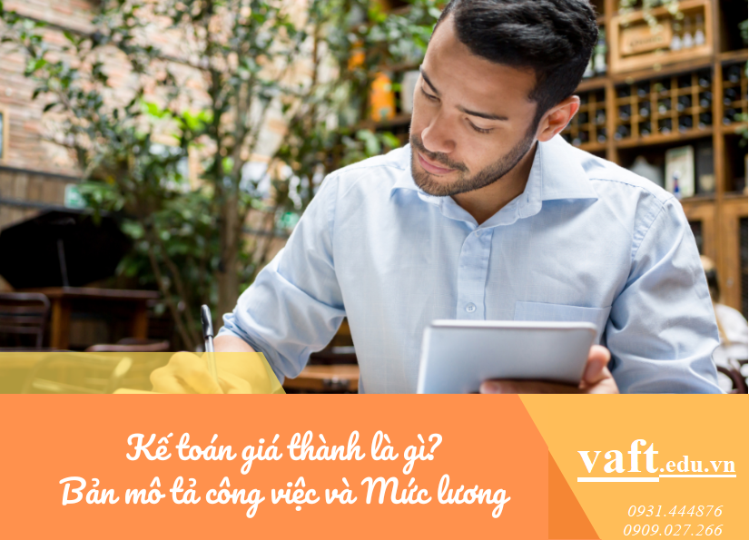 kế toán giá thành là gì, mô tả công việc và mức lương