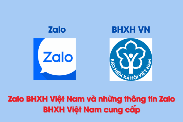 Zalo BHXH Việt Nam và những thông tin Zalo BHXH Việt Nam cung cấp